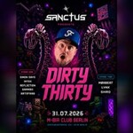 Sanctus pres. Dirty Thirty