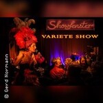 Die Showfenster - Varieté Show